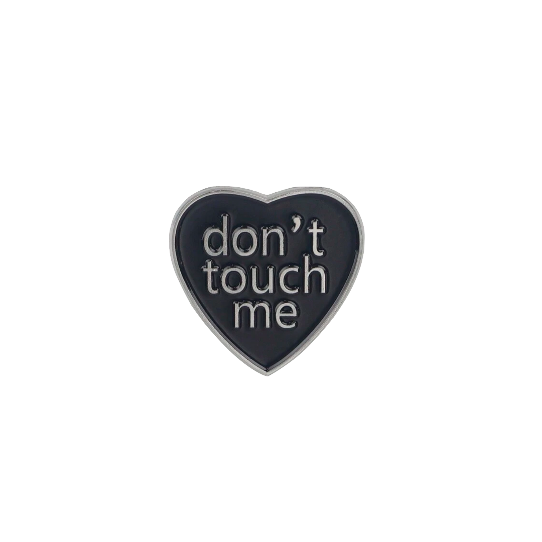 DON'T TOUCH ME